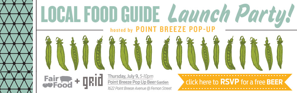 Philadelphia Local Food Guide Launch at Point Breeze Pop-Up