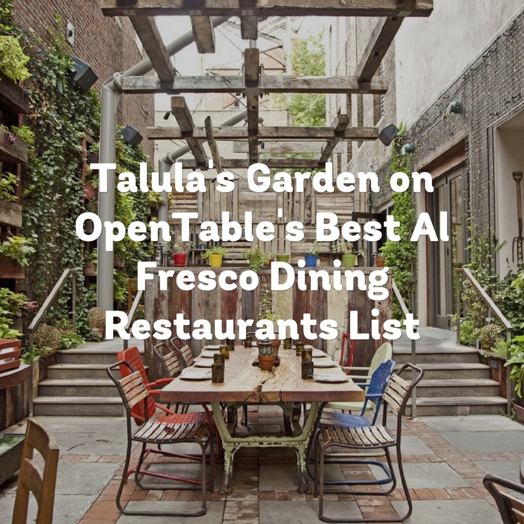 Talula’s Garden Named on OpenTable’s Top 100 Best Al Fresco Dining Restaurants in America for 2016