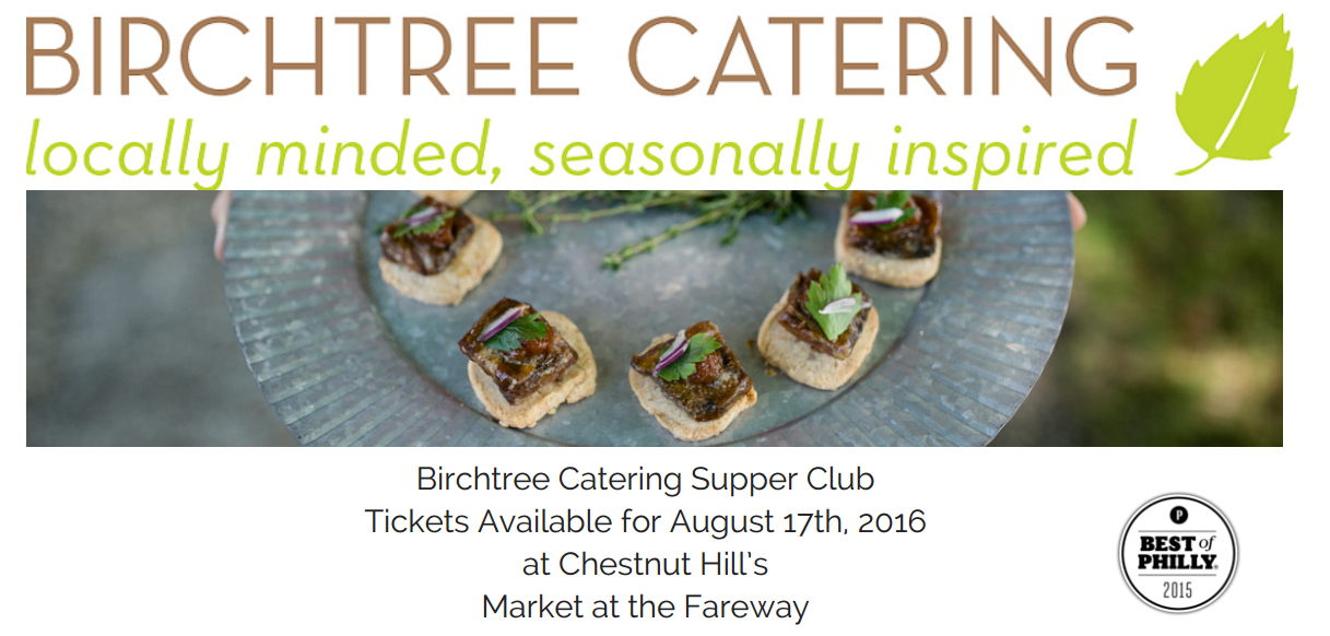 Birchtree Catering Supper Club at Market at the Fareway in Chestnut Hill