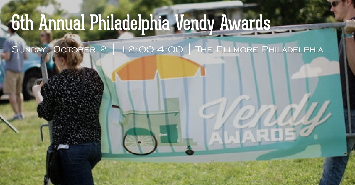 CANCELLED: 6th Annual Philadelphia Vendy Awards on Sunday, October 2