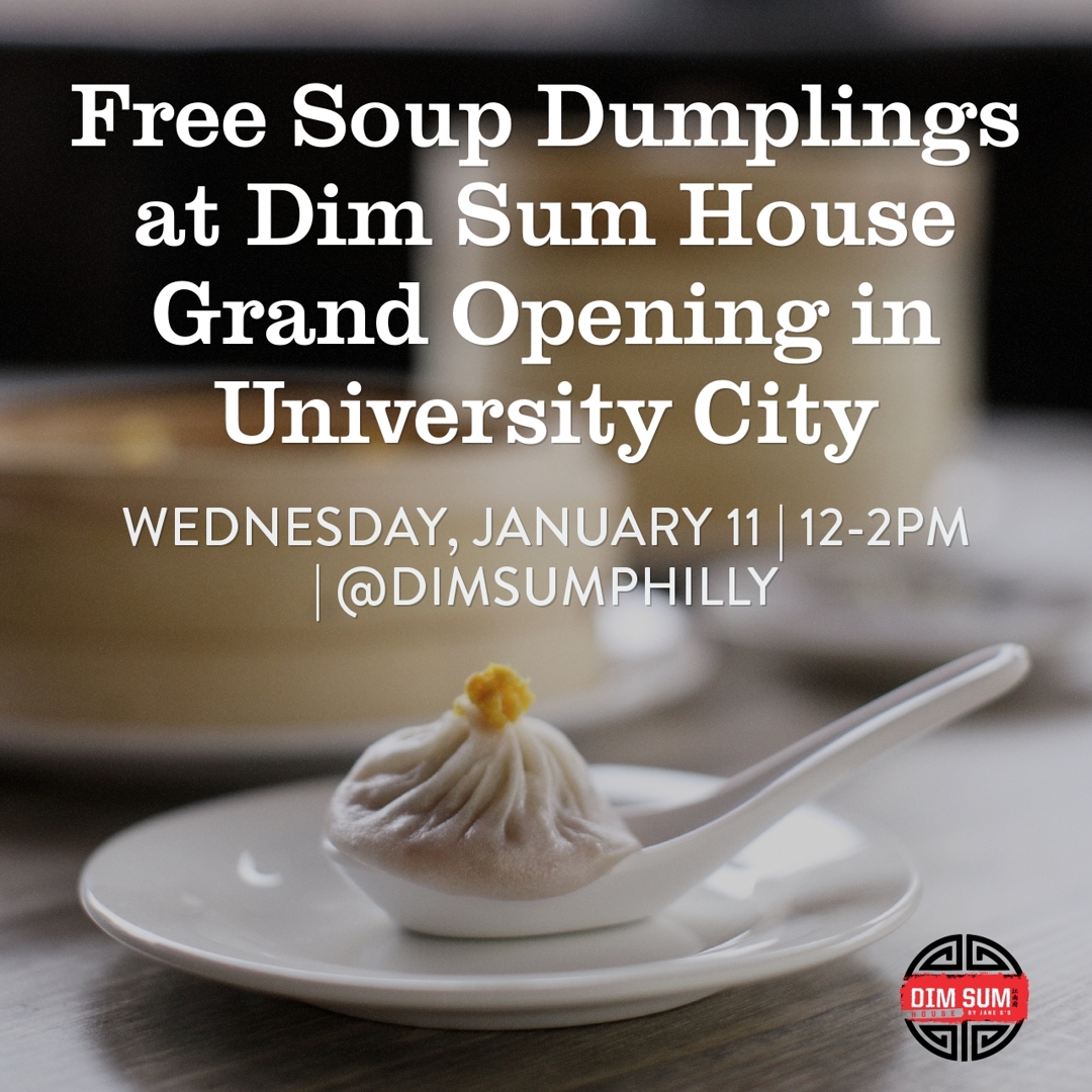 Dim Sum House Celebrates Grand Opening with Free Soup Dumplings in University City