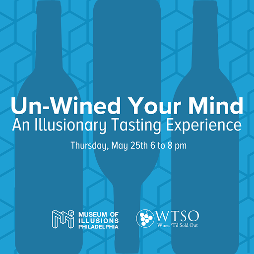 Celebrate National Wine Day at Museum of Illusions Philadelphia with Wines ‘Til Sold Out